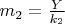 $m_2=\frac{Y}{k_2}$
