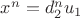 $x^n = d_2^nu_1$