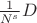 $\frac{1}{N^s}D$ $\frac{1}{N^s}D$
