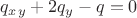 $q_x_y+2q_y-q=0$