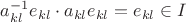 $a_{kl}^{-1} e_{kl} \cdot a_{kl} e_{kl} = e_{kl} \in I$
