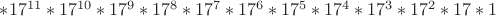 $*17^{11}*17^{10}*17^9*17^8*17^7*17^6*17^5*17^4*17^3*17^2*17*1$