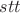 $stt$