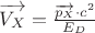 $\overrightarrow {{V_X}} = \frac{{\overrightarrow {{p_X}} \cdot {c^2}}}{{{E_D}}}$ $\overrightarrow {{V_X}} = \frac{{\overrightarrow {{p_X}} \cdot {c^2}}}{{{E_D}}}$