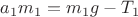 $a_1m_1=m_1g-T_1$