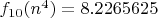 $f_{10}(n^4)=8.2265625$