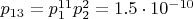 $p_{13}=p_1^{11}p_2^2=1.5\cdot10^{-10}$