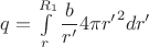 $q=\int\limits_{r}^{R_1}\dfrac{b}{r'}4\pi{r'}^2dr'$