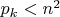 $p_{k}<n^2$