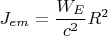$J_{em}=\dfrac {W_E}{c^2}R^2$