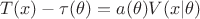 $$T(x) - \tau(\theta) = a(\theta)V(x|\theta)$$