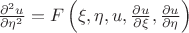 $\frac{\partial^2u }{\partial \eta ^2}=F\left ( \xi ,\eta ,u,\frac{\partial u }{\partial \xi} ,\frac{\partial u}{\partial \eta}\right )$