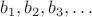 $b_1, b_2, b_3, \dots$