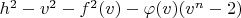 $h^2-v^2 -f^2(v) - \varphi(v) (v^n-2)$