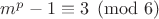 $m^p-1\equiv 3\pmod{6}$