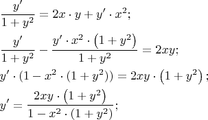 $\[\begin{gathered}
  \frac{{y'}}
{{1 + y^2 }} = 2x \cdot y + y' \cdot x^2 ; \hfill \\
  \frac{{y'}}
{{1 + y^2 }} - \frac{{y' \cdot x^2  \cdot \left( {1 + y^2 } \right)}}
{{1 + y^2 }} = 2xy; \hfill \\
  y' \cdot (1 - x^2  \cdot (1 + y^2 )) = 2xy \cdot \left( {1 + y^2 } \right); \hfill \\
  y' = \frac{{2xy \cdot \left( {1 + y^2 } \right)}}
{{1 - x^2  \cdot (1 + y^2 )}}; \hfill \\ 
\end{gathered} 
\]
$