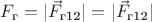 $F_\text{г} = |\vec{F}_\text{г12}| = |\vec{F}_\text{г12}|$ $F_\text{г} = |\vec{F}_\text{г12}| = |\vec{F}_\text{г12}|$