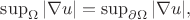 $\[\sup_{\Omega}|\nabla u|=\sup_{\partial\Omega}|\nabla u|,\]$