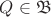 $Q\in \mathfrak{B}$