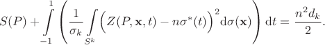 $$
S(P)+\int\limits_{-1}^1\left(\frac{1}{\sigma_k}\int\limits_{S^k}\Bigl(Z(P,\mathbf{x},t)-n\sigma^*(t)\Bigr)^2\mathrm{d}\sigma(\mathbf{x})\right)\mathrm{d}t=\frac{n^2d_k}{2}.
$$
