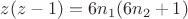 $z(z-1)=6n_1(6n_2+1)$