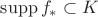 $\mathrm{supp}\,f_*\subset K$