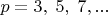 $p=3,\;5,\;7,...$