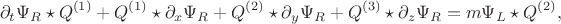 $$
\partial_t \Psi_{R} \star Q^{(1)} 
+ Q^{(1)} \star \partial_x \Psi_R
+ Q^{(2)} \star \partial_y \Psi_R
+ Q^{(3)} \star \partial_z \Psi_R
= m \Psi_L \star Q^{(2)},
$$