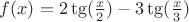 $f(x)=2\tg(\frac{x}{2})-3\tg(\frac{x}{3})$