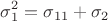 $$\sigma_1^2 = \sigma_{11} + \sigma_2$$