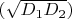 $(\sqrt{D_1D_2})$