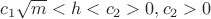 $c_1\sqrt m<h<c_2>0,c_2>0$
