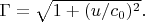$ \Gamma = \sqrt{1 + (u/c_0)^2}.              $