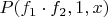 $P(f_1\cdot f_2,1,x)$