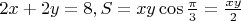 $2x+2y=8, S=xy\cos\frac{\pi}{3}=\frac{xy}{2}$