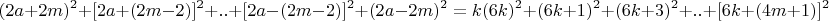$$ (2a+2m)^2+[2a+(2m-2)]^2+..+[2a-(2m-2)]^2+(2a-2m)^2=k(6k)^2+(6k+1)^2+(6k+3)^2+..+[6k+(4m+1)]^2 $$