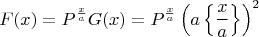 $$F(x)=P^{\frac x a}G(x)=P^{\frac x a}\left(a\left\{\frac x a\right\}\right)^2$$