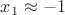$x_1\approx-1$