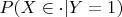 $P(X \in \cdot| Y = 1)$
