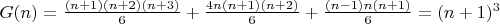 $G(n)=\frac{(n+1)(n+2)(n+3)}{6}+\frac{4n(n+1)(n+2)}{6}+\frac{(n-1)n(n+1)}{6}=(n+1)^3$