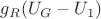 $g_R(U_G - U_1)$