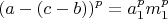 $$(a-(c-b))^p=a_1^pm_1^p$$