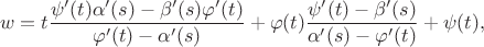 $$w = t \frac{\psi '(t) \alpha' (s) - \beta '(s) \varphi' (t)}{\varphi' (t) - \alpha' (s)} + \varphi (t) \frac{\psi '(t) - \beta '(s)}{\alpha' (s) - \varphi' (t)} + \psi (t),$$