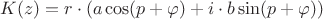 $K(z)=r\cdot (a\cos(p+\varphi) +i\cdot b\sin(p+\varphi))$