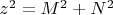 $z^2=M^2+N^2$