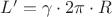 $L'=\gamma\cdot 2\pi\cdot R$