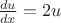 $\frac{du}{dx}=2u$