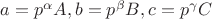 $a={ p }^{ \alpha }A,b={ p }^{ \beta }B,c={ p }^{ \gamma }C$ $a={ p }^{ \alpha }A,b={ p }^{ \beta }B,c={ p }^{ \gamma }C$