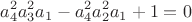 $$a_4^2a_3^2a_1-a_4^2a_2^2a_1+1=0$$
