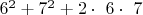 $ 6^2 + 7^2 + 2 \cdot\ 6 \cdot\ 7$